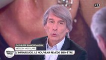 L'infrarouge, le nouveau remède bien-être et Dr Philippe Blanchemaison :
