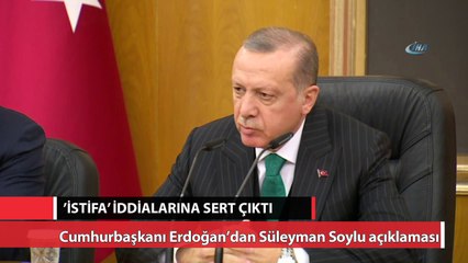 Cumhurbaşkanı Erdoğan’dan Süleyman Soylu açıklaması