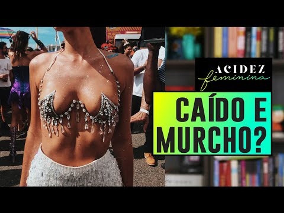 O PEITO CAÍDO da BRUNA
