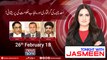 TONIGHT WITH JASMEEN | 26 February-2018 | Tahir Khalil | Waleed Iqbal | Karim Khawaja |