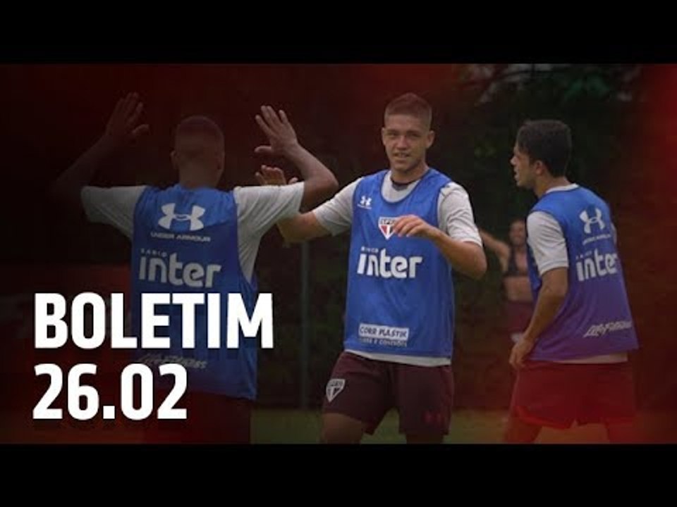 BOLETIM DE TREINO + REINALDO: 26.02 | SPFCTV