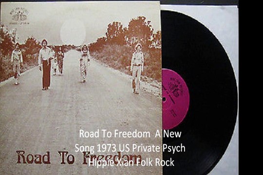 Road To Freedom A New Song 1973 US Private Psych Hippie Xian Folk Rock