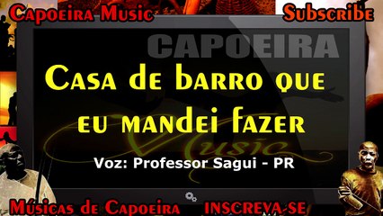 Casa de barro que eu mandei fazer - Capoeira Music