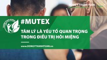 Mutex_Tâm lý là yếu tố quan trọng trong điều trị hôi miệng