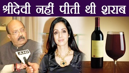 Sridevi Didn't drink Hard Liquor, Amar Singh on Forensic reports | Filmibeat