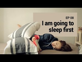 [THE ORDINARY LIFE OF MS. 'O'! S1] EP8.I am going to sleep first