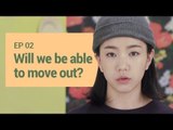 [DEUX YEOZA S2] EP2. Will we be able to move out?