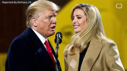 Ivanka Trump Believes Her Father