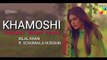 Khamoshi OST - HUM TV | Bilal Khan ft. Schumaila Hussain | Zara Noor Abbas