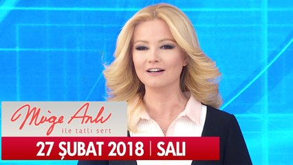 Müge Anlı ile Tatlı Sert 27 Şubat 2018 - Tek Parça