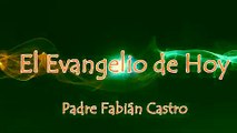 EVANGELIO DEL DÍA 27/02/2018 - PADRE FABIÁN CASTRO