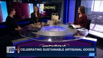 TRENDING | Celebrating sustainable artisanal goods | Tuesday, February 27th 2018