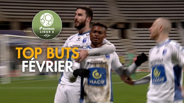 Top Buts Dominos Ligue 2 - Février (saison 2017/2018)