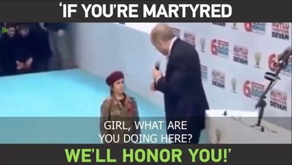 Turkey's president tells 6-year-old girl she’d get honours if martyred