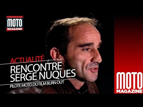 Moto Expresso - Film Burn Out, rencontre avec Serge Nuques