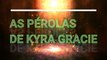 As Perolas de Kyra Gracie - Pra Rir Muito