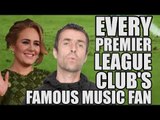 EVERY Premier League Club's Famous Music Fan