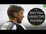 7 Best Paid League Two Footballers