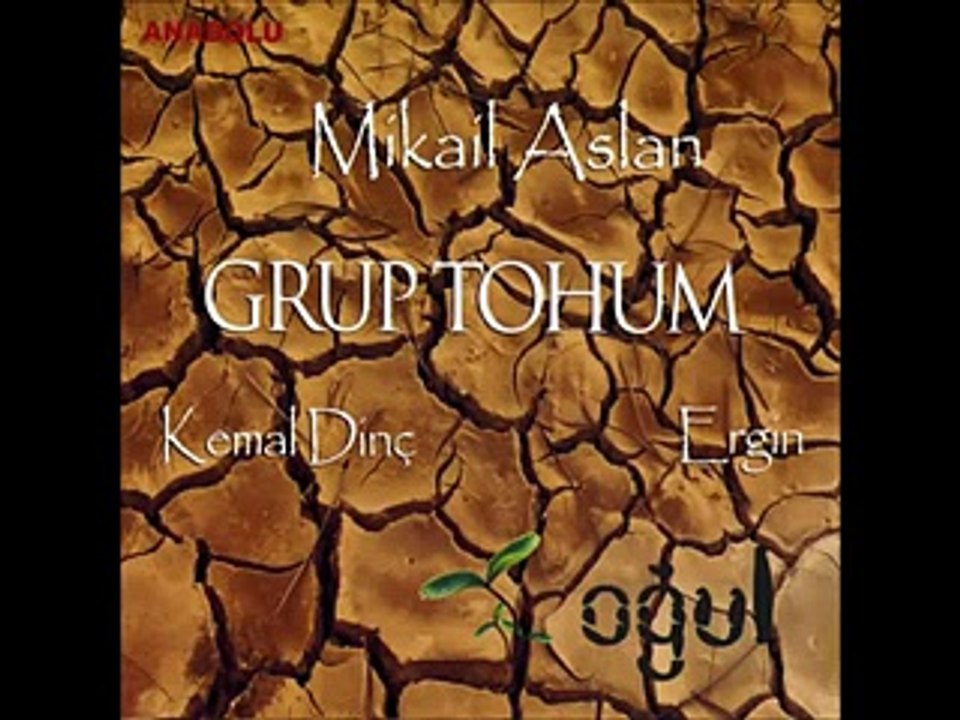Grup Tohum ( Mikail Aslan , Kemal Dinç , Ergin )   Melem Tiya