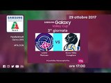 Filottrano - Conegliano | Speciale | 3^ Giornata | Samsung Galaxy Volley Cup 2017/18