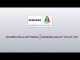 Scambio della Settimana | 1^ Giornata Samsung Galaxy Volley Cup 2017/18