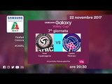Casalmaggiore - Filottrano | Speciale | 7^ Giornata | Samsung Galaxy Volley Cup 2017/18