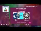 Novara - Casalmaggiore | Speciale | 8^ Giornata | Samsung Galaxy Volley Cup 2017/18