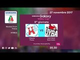 Firenze - Busto Arsizio | Speciale | 8^ Giornata | Samsung Galaxy Volley Cup 2017/18