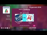 Novara - Firenze | Speciale | 14^ Giornata | Samsung Galaxy Volley Cup 2017/18