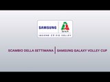 Scambio della Settimana | 10^ Giornata Samsung Galaxy Volley Cup 2017/18