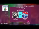 Casalmaggiore - Bergamo | Speciale | 14^ Giornata | Samsung Galaxy Volley Cup 2017/18