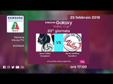 Conegliano - Scandicci | Speciale | 20^ Giornata | Samsung Galaxy Volley Cup 2017/18