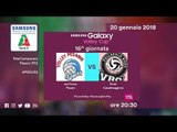 Pesaro - Casalmaggiore | Speciale | 16^ Giornata | Samsung Galaxy Volley Cup 2017/18