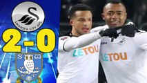 Swansea City vs Sheffield Wednesday 2 - 0 Highlights 27.02.2018 HD