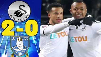 Swansea City vs Sheffield Wednesday 2 - 0 Highlights 27.02.2018 HD