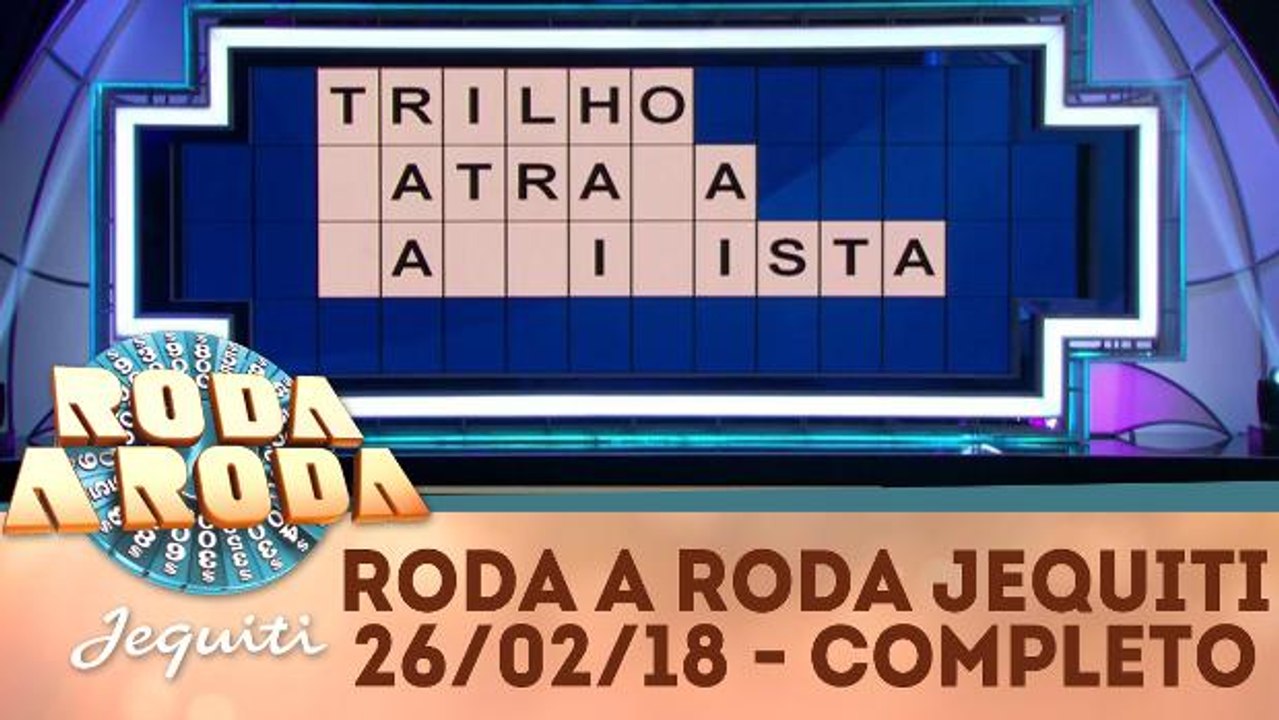 Roda a Roda - 26.02.17 - Completo