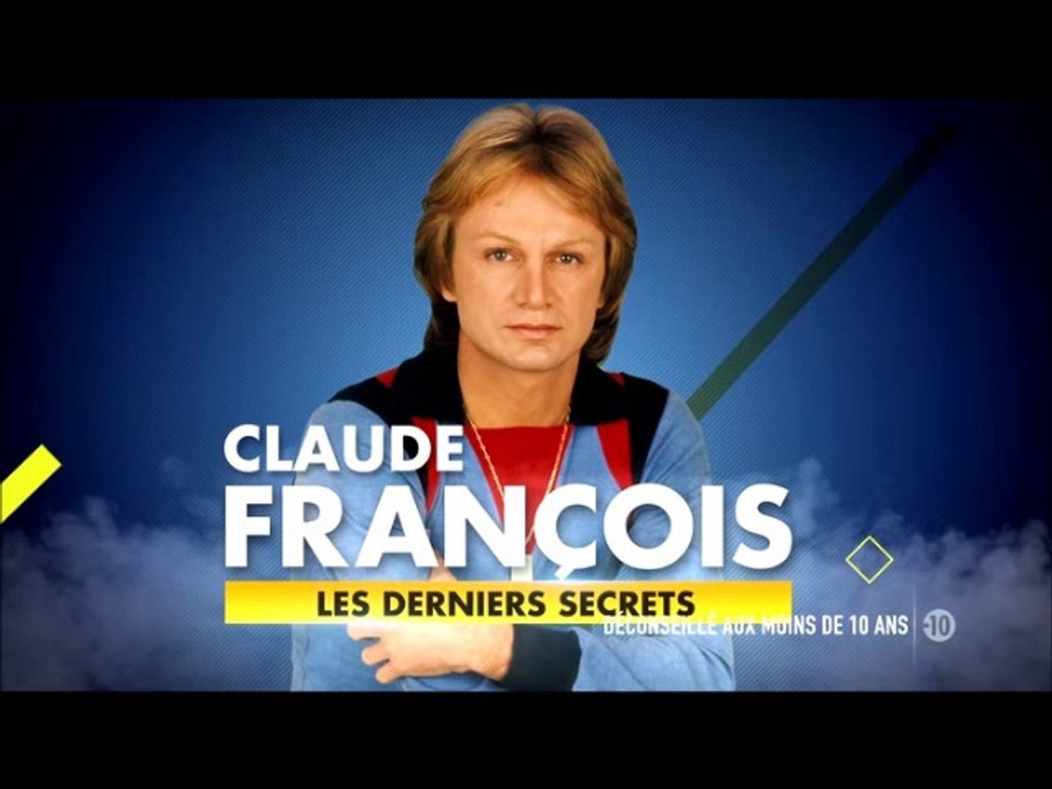 Claude François, les derniers secrets (2)♥♫♥