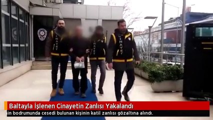 Baltayla İşlenen Cinayetin Zanlısı Yakalandı