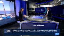 Une nouvelle base iranienne en Syrie : l'analyse de Cyril Amar