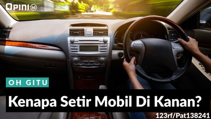 #OHGITU | Kenapa Setir Mobil Di Kiri dan Kanan?