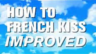 How To French Kiss!