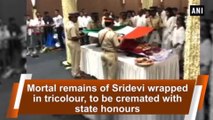 Sridevi Mortal being taken for Cremation, Watch Video