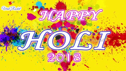 Wish You a Happy and Safe Holi 2018 || Holi Whatsapp status video || Viral Rocket