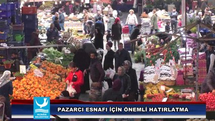 PAZARCI ESNAFI İÇİN ÖNEMLİ HATIRLATMA