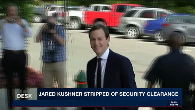 i24NEWS DESK | Jared Kushner stripped of security clearance | Wednesday, February 28th 2018