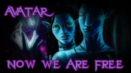 AVATAR-now we are free