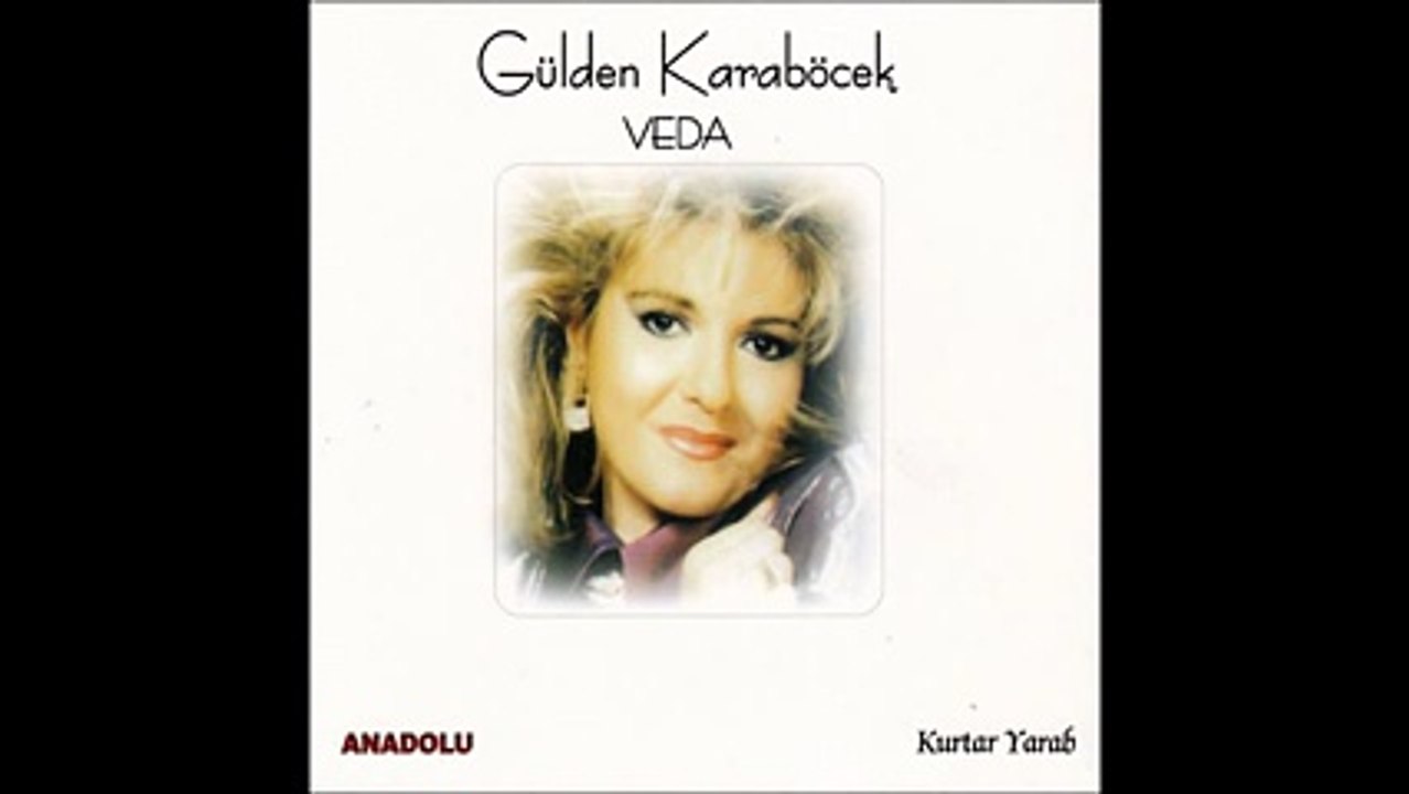 Gülden Karaböcek  - Sabrımın Bedelisin (Veda)