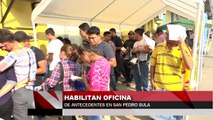 Habilitan oficina de antecedentes en San Pedro Sula