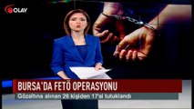 Bursa'da fetö operasyonu