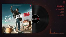Sorry Full Audio Song  _ CON.FI.DEN.TIAL _ Diljit Dosanjh _ Latest Song 2018